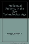 Intellectual Property in the New Technological Age 2002 Case and Statutory Supplement