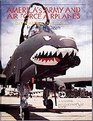 America's Army and Air Force Airplanes PostWorld War I to the Present