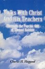 Talks With Christ And His Teachers Through the Psychic Gift of Elwood Babbitt