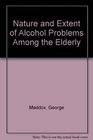 Nature and Extent of Alcohol Problems Among the Elderly