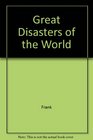 Great disasters of the world