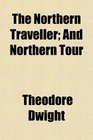 The Northern Traveller And Northern Tour