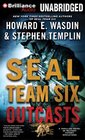 SEAL Team Six Outcasts A Novel