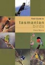 Field Guide to Tasmanian Birds