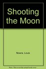 Shooting the Moon a Memoir