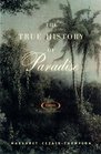 The True History of Paradise  A Novel