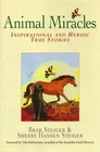 Animal Miracles (Inspirational and Heroic True Stories)
