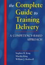 The Complete Guide to Training Delivery A CompetencyBased Approach