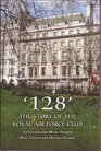 '128' The Story of the Royal Air Force Club