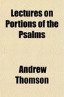 Lectures on Portions of the Psalms