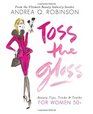 Toss the Gloss Beauty Tips Tricks  Truths for Women 50