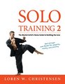 Solo Training 2 The Martial Artist's Guide to Building the Core