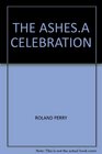 The Ashes A Celebration