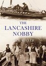 LANCASHIRE NOBBY THE Shrimpers Shankers Prawners and Trawl Boats