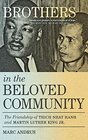Brothers in the Beloved Community The Friendship of Thich Nhat Hanh and Martin Luther King Jr
