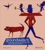 Groundwaters A Century of Art by SelfTaught And Outsider Artists