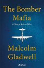 The Bomber Mafia A Story Set in War
