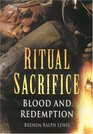 Ritual Sacrifice Blood and Redemption