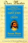 Dear Master Letters on Spiritual Direction Inspired by Saint John of the Cross  A Companion to the Living Flame of Love