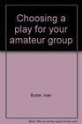 Choosing a play for your amateur group