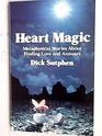 Heart Magic Metaphysical Stories About Finding Love and Answers