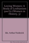 Loving Women A Study of Lesbianism 500 Ce