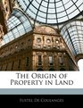 The Origin of Property in Land