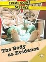 The Body As Evidence