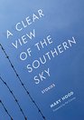 A Clear View of the Southern Sky Stories