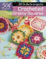 50 Cents a Pattern Crocheted Granny Squares 20 On the Go projects