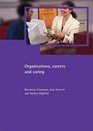 Organisations Careers and Caring