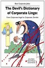 Devil's Dictionary of Corporate Lingo From Corporate Angel to Corporate Zombie