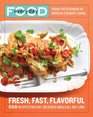 Everyday Food: Fresh, Fast, Flavorful: 250 Recipes for Easy, Delicious Meals All Day Long
