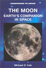 The MoonEarth's Companion in Space Earth's Companion in Space