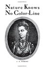 Nature Knows No ColorLine Research into the Negro Ancestry in the White Race
