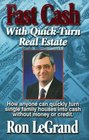 Fast Cash With QuickTurn Real Estate How Anyone Can Quickly Turn Single Family Houses into Cash