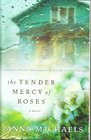 The Tender Mercy of Roses Uncorrected Proof Special Advance Edition
