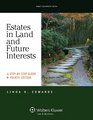 Estates in Land  Future Interests A Step By Step Guide Fourth Edition