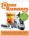 Juices for Runners Juicer Recipes Diet and Nutrition Plan to Support Optimal Health Weight loss and Peformance Whilst Running and Jogging