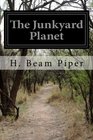 The Junkyard Planet