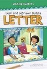Leah and Leshawn Build a Letter