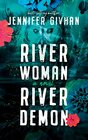 River Woman River Demon