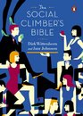 The Social Climber's Bible: A Book of Manners, Practical Tips, and Spiritual Advice for the Upwardly Mobile