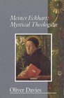 Meister Eckhart Mystical Theologian