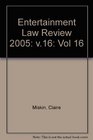 Entertainment Law Review 2005 v16