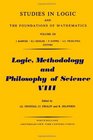 Logic Methodology and Philosophy of Science VIII Proceedings of the Eighth International Congress of Logic Methodology and Philosophy of Science