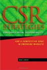 CSR Strategies: Corporate Social Responsibility for a Competitive Edge in Emerging Markets