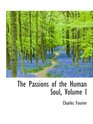 The Passions of the Human Soul Volume I