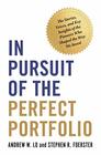 In Pursuit of the Perfect Portfolio The Stories Voices and Key Insights of the Pioneers Who Shaped the Way We Invest