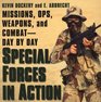Special Forces in Action Missions Ops Weapons and CombatDay by Day